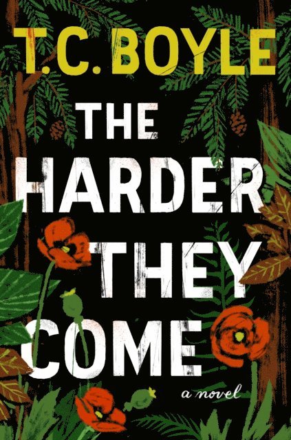 T.C. Boyle - Harder They Come, E-bok