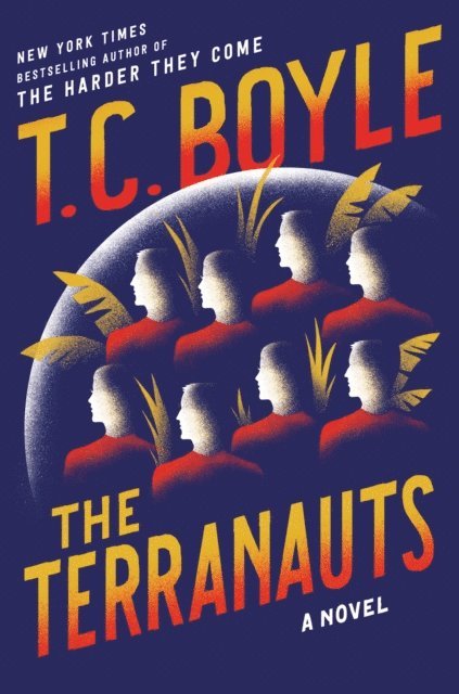 T. C. Boyle - Terranauts, E-bok