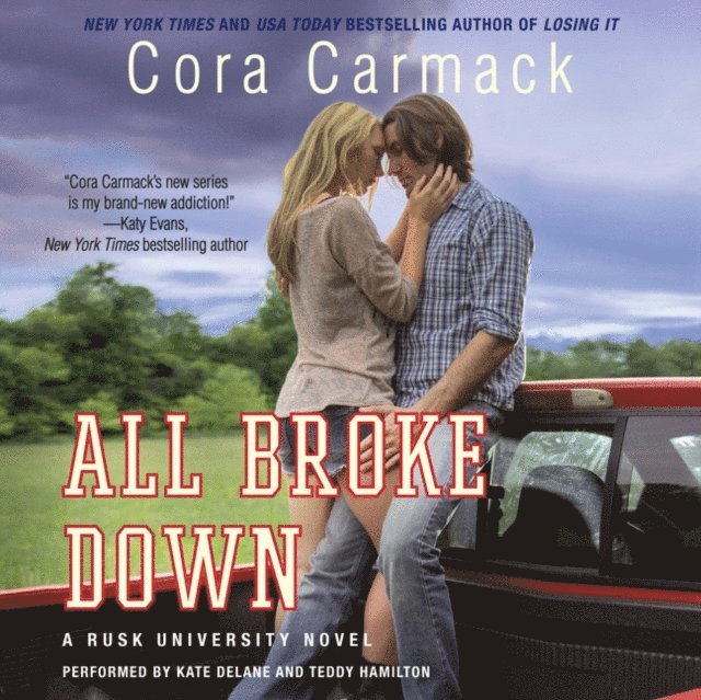 Cora Carmack - All Broke Down, Ljudbok