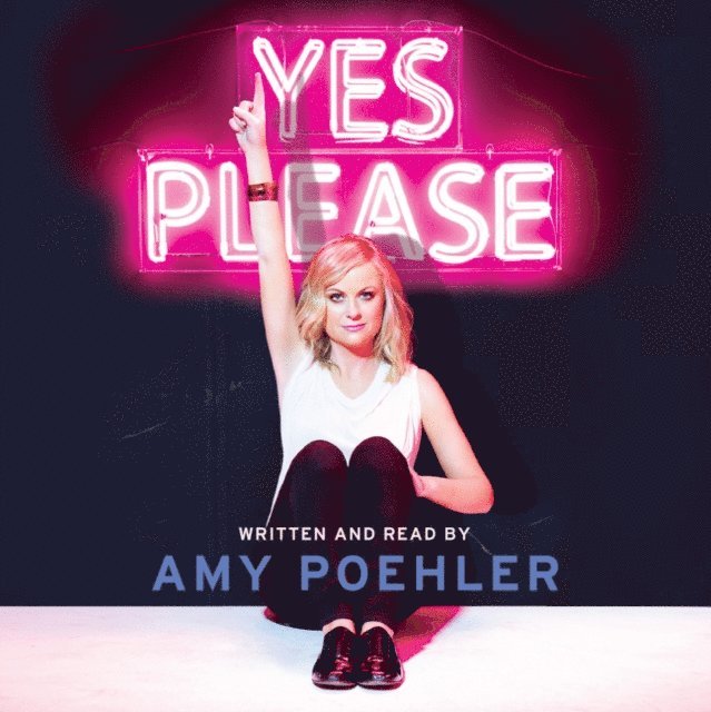 Amy Poehler - Yes Please, Ljudbok