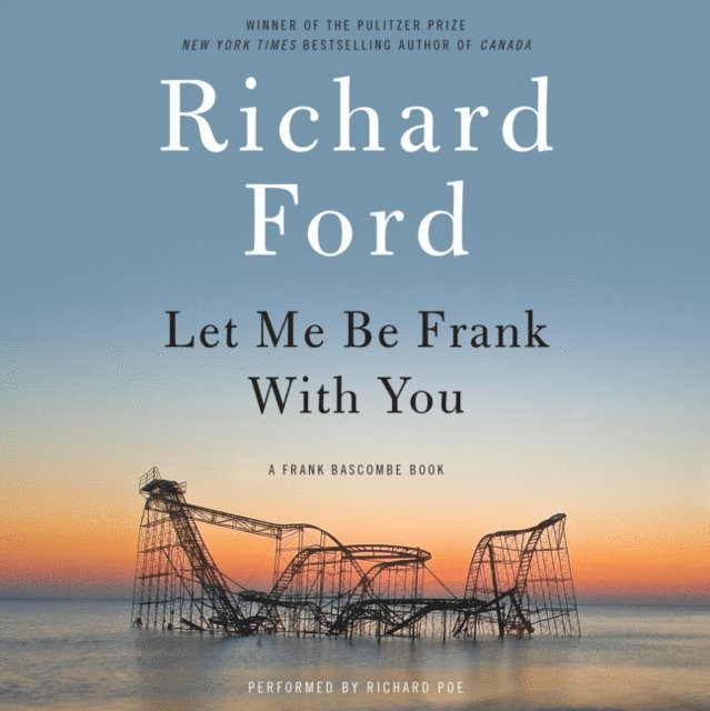 Richard Ford - Let Me Be Frank With You, Ljudbok