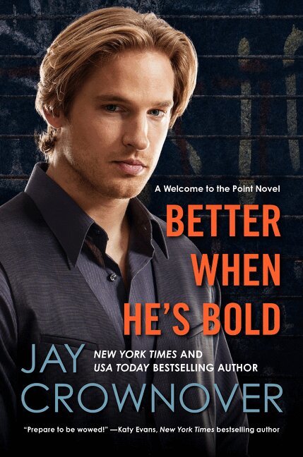 Jay Crownover - Better When He's Bold, Häftad