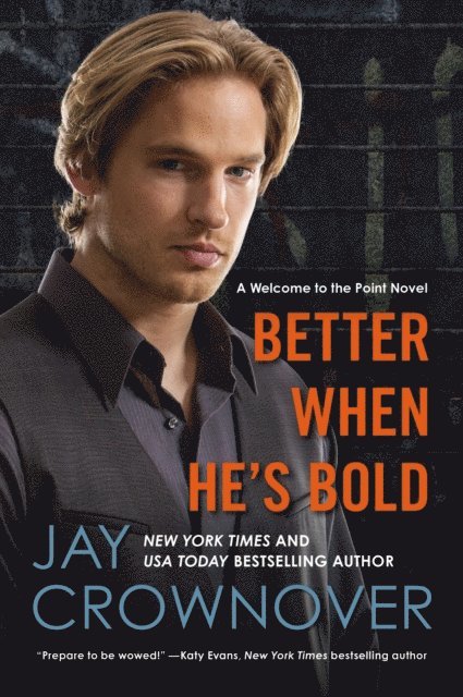 Jay Crownover - Better When He's Bold, E-bok