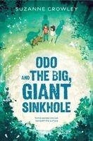 Suzanne Crowley - Odo and the Big, Giant Sinkhole, Inbunden