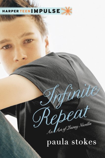 Paula Stokes - Infinite Repeat, E-bok