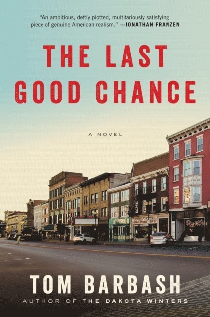 Tom Barbash - Last Good Chance, E-bok