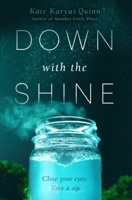 Kate Karyus Quinn - Down with the Shine, E-bok