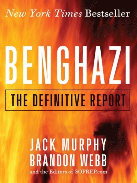 Brandon Webb, Jack Murphy - Benghazi, E-bok