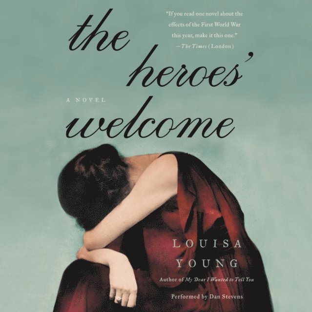 Louisa Young - Heroes' Welcome, Ljudbok