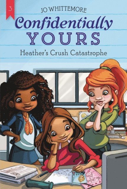 Jo Whittemore - Confidentially Yours #3: Heather's Crush Catastrophe, E-bok. Tillgänglighet: Lägg i varukorg
