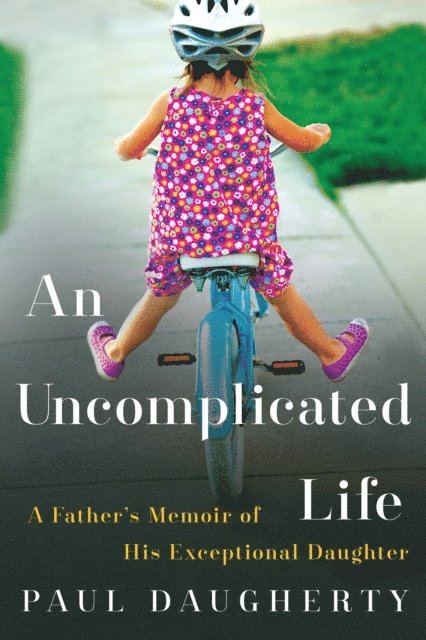 Paul Daugherty - Uncomplicated Life, E-bok