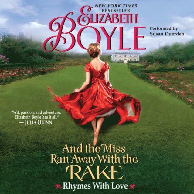 Elizabeth Boyle - And the Miss Ran Away With the Rake, Ljudbok