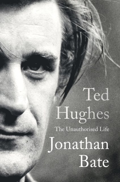 Jonathan Bate - Ted Hughes, E-bok