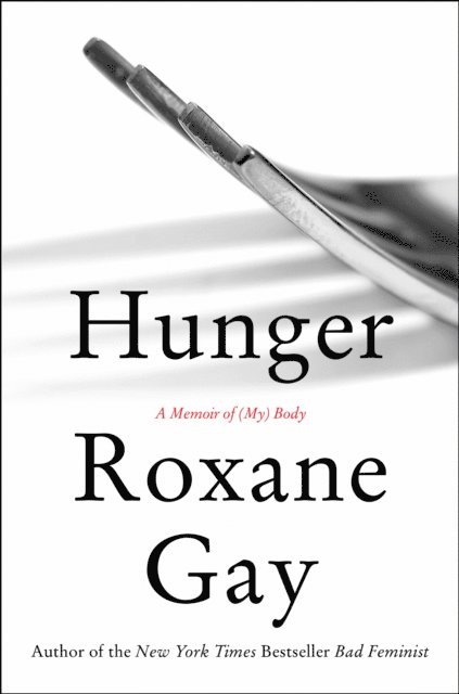 Roxane Gay - Hunger, E-bok