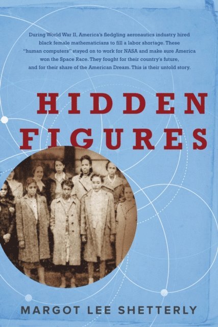 Margot Lee Shetterly - Hidden Figures, E-bok