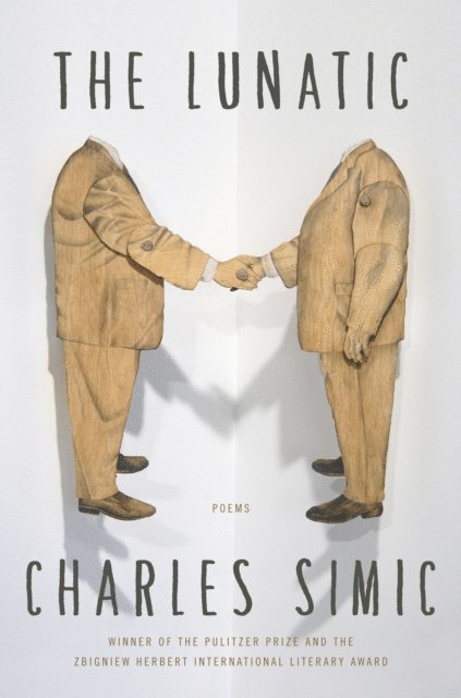 Charles Simic - Lunatic, E-bok
