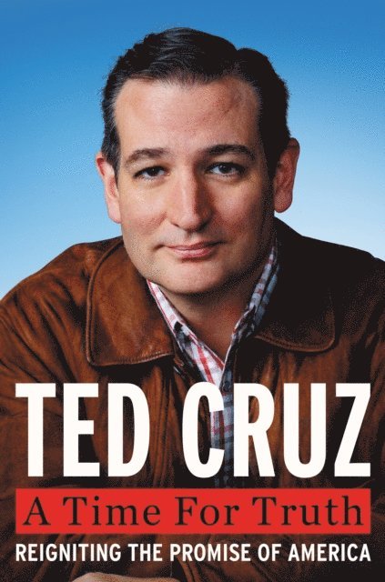 Ted Cruz - Time for Truth, E-bok