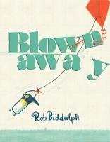 Rob Biddulph - Blown Away, Inbunden
