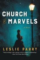 Leslie Parry - Church of Marvels, Häftad. Tillgänglighet: Lägg i varukorg