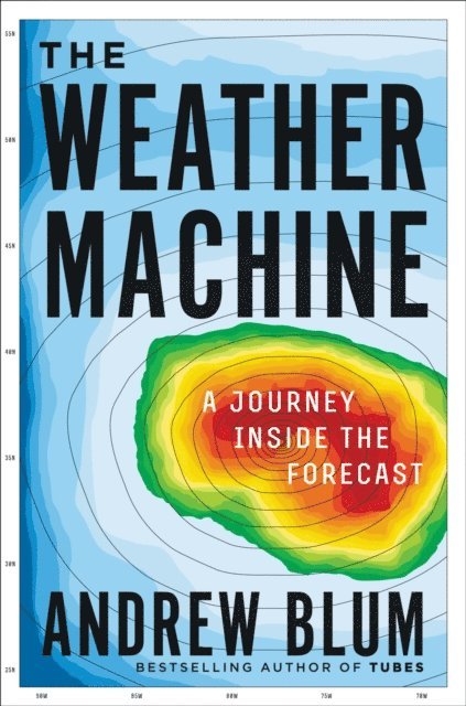 Andrew Blum - Weather Machine, E-bok