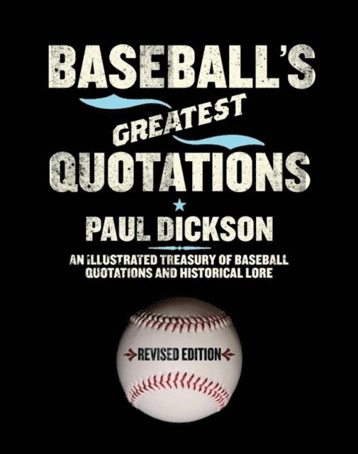 Paul Dickson - Baseball's Greatest Quotations, E-bok