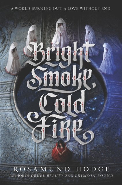 Rosamund Hodge - Bright Smoke, Cold Fire, E-bok