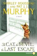 The Cat, the Devil, and the Last Escape [Large Print]