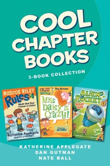 Nate Ball, Dan Gutman, Katherine Applegate - Cool Chapter Books 3-Book Collection, E-bok