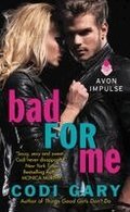 Bad for Me
