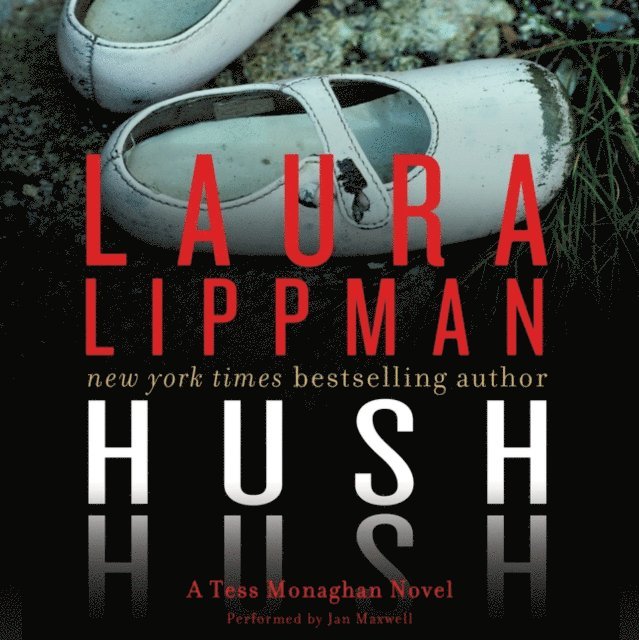 Laura Lippman - Hush Hush, Ljudbok