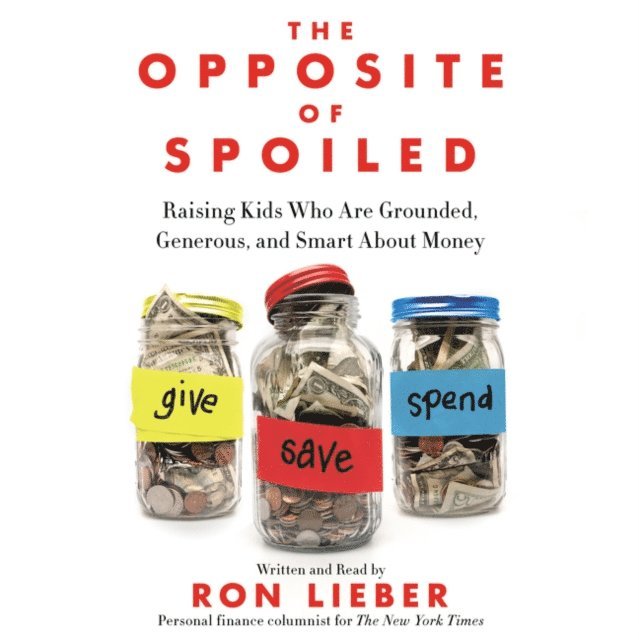 Ron Lieber - Opposite of Spoiled, Ljudbok
