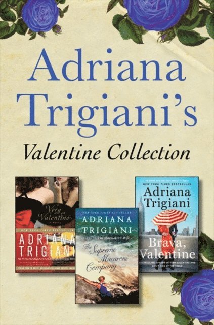 Adriana Trigiani - Adriana Trigiani's Valentine Collection, E-bok