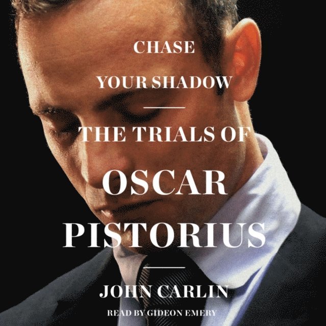 John Carlin - Chase Your Shadow, Ljudbok