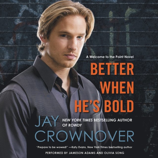 Jay Crownover - Better When He's Bold, Ljudbok