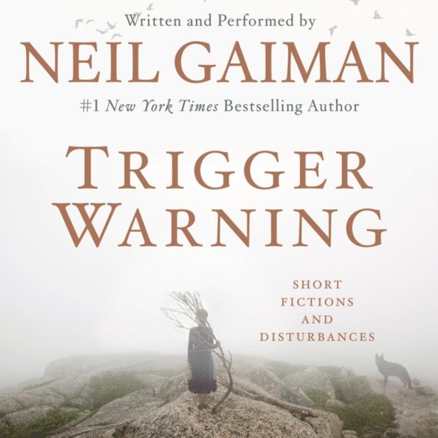 Neil Gaiman - Trigger Warning, Ljudbok