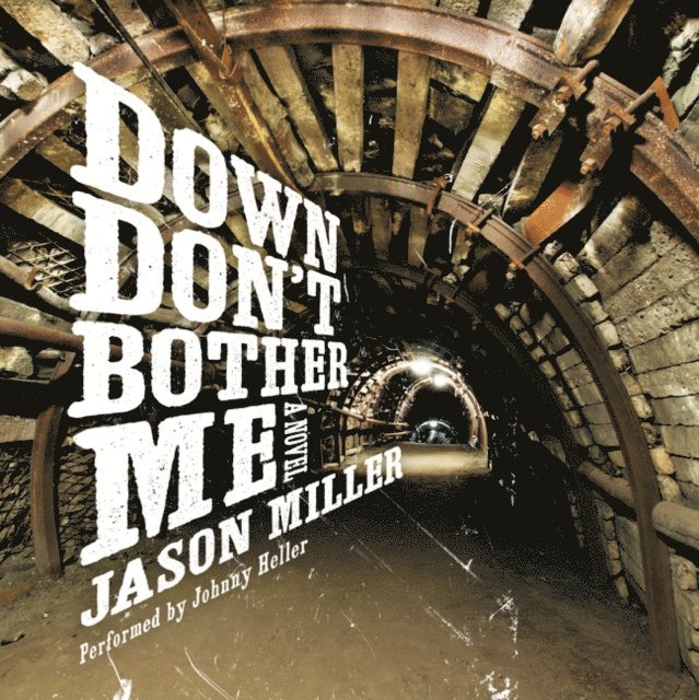 Jason Miller - Down Don't Bother Me, Ljudbok