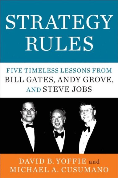 Michael A. Cusumano, David B. Yoffie - Strategy Rules, E-bok