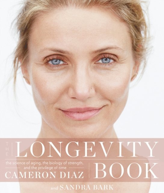 Sandra Bark, Cameron Diaz - Longevity Book, E-bok