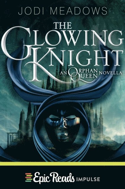 Jodi Meadows - Glowing Knight, E-bok