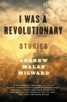 Andrew Malan Milward - I Was a Revolutionary: Stories, Häftad. Tillgänglighet: Lägg i varukorg