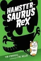 Tom O'Donnell - Hamstersaurus Rex, Inbunden. Tillgänglighet: Lägg i varukorg