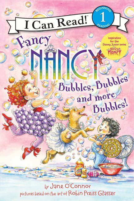 Jane O'Connor - Fancy Nancy: Bubbles, Bubbles, and More Bubbles!, Häftad