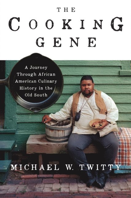 Michael W. Twitty - Cooking Gene, E-bok