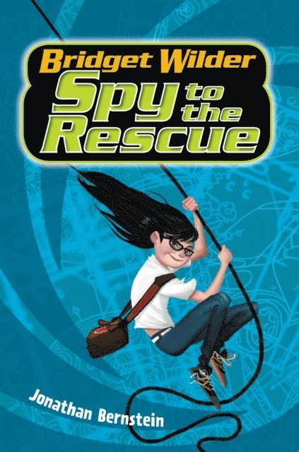 Jonathan Bernstein - Bridget Wilder #2: Spy to the Rescue, E-bok