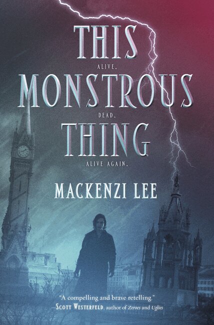 Mackenzi Lee - This Monstrous Thing, Inbunden
