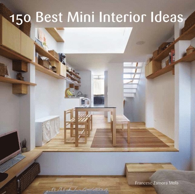 Francesc Zamora - 150 Best Mini Interior Ideas, E-bok