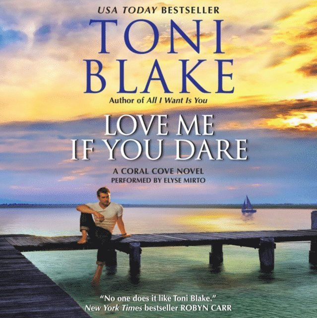 Toni Blake - Love Me If You Dare, Ljudbok