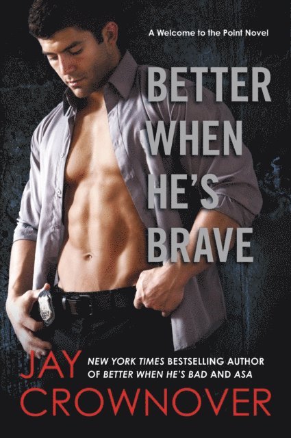 Jay Crownover - Better When He's Brave, E-bok
