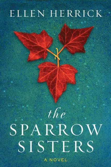 Ellen Herrick - Sparrow Sisters, E-bok