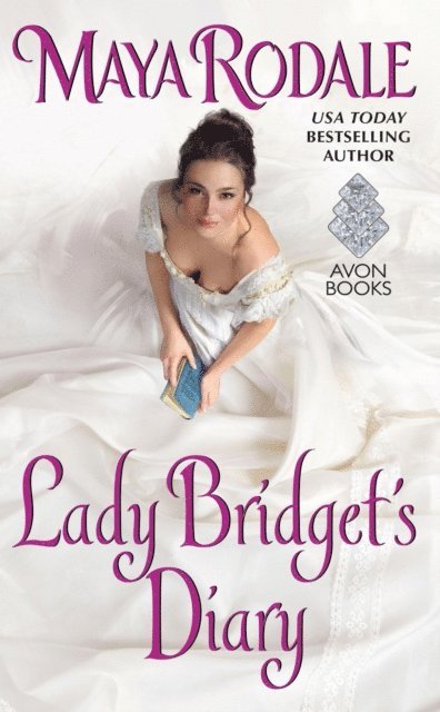 Maya Rodale - Lady Bridget's Diary, E-bok
